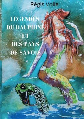 bokomslag Légendes du Dauphiné et des pays de Savoie