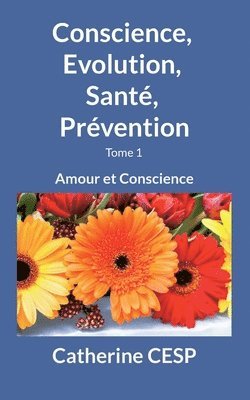 bokomslag Conscience, Evolution, Santé, Prévention