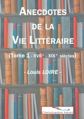 Anecdotes de la Vie Litteraire 1