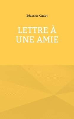 bokomslag Lettre a une amie