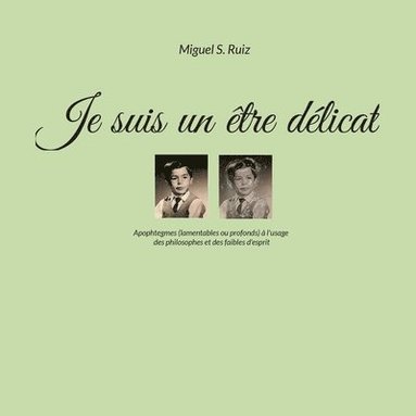 bokomslag Je suis un être délicat