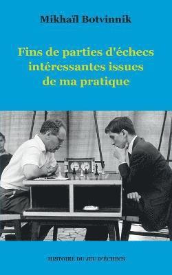 Fins de parties d'checs intressantes issues de ma pratique 1