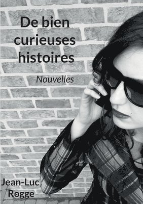 Jean-Luc Rogge - De bien curieuses histoires, Häftad
