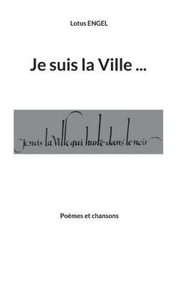 Je suis la Ville qui hurle dans le noir 1