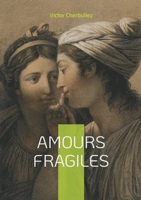 bokomslag Amours fragiles