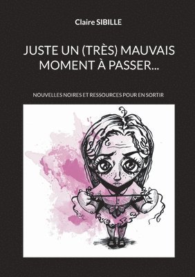bokomslag Juste un (très) mauvais moment à passer...