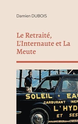 bokomslag Le Retrait, L'Internaute et La Meute