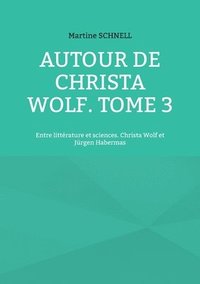 bokomslag Autour de Christa Wolf. Tome 3
