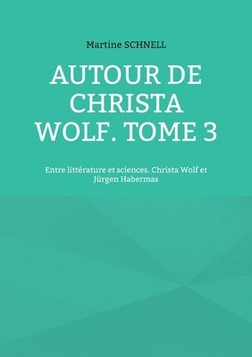 Martine Schnell, Editions Schnelltrad, Editions SchnellTrad - Autour de Christa Wolf. Tome 3, Häftad
