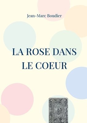 Jean-Marc Boudier - Rose dans le Coeur, Häftad