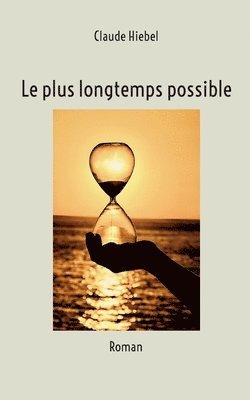 bokomslag Le plus longtemps possible