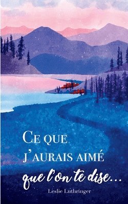 bokomslag Ce que j'aurais aimé que l'on te dise...