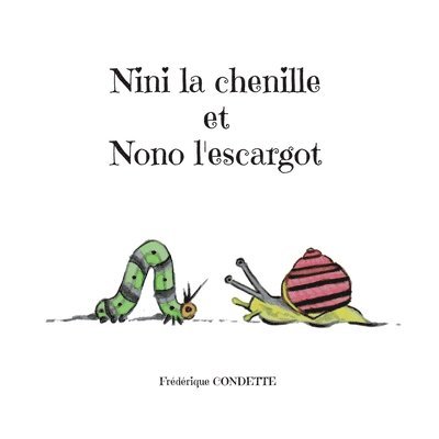 Nini la chenille et Nono l'escargot 1