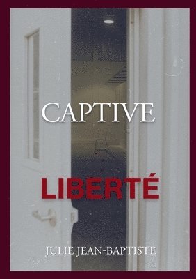 bokomslag Captive - Liberté
