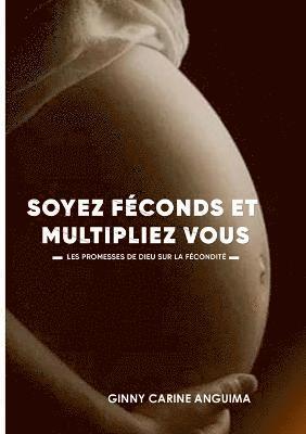 Ginny Carine Anguima - Soyez Féconds et Multipliez vous, Häftad
