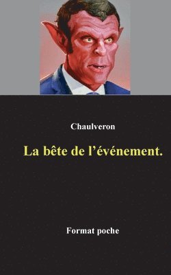 Laurent Chaulveron - bête de l'événement, Häftad