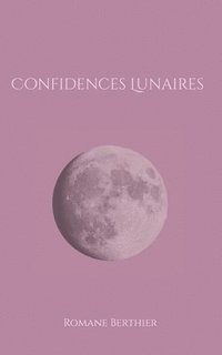 bokomslag Confidences Lunaires