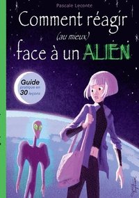 bokomslag Comment réagir (au mieux) face à un Alien !