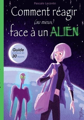 bokomslag Comment réagir (au mieux) face à un Alien !