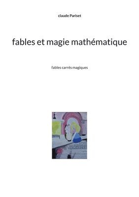 bokomslag Fables et magie mathématique