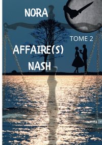 bokomslag Affaire(s) Nash: Tome 2