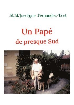 M M Jocelyne Fernandez-Vest, M. M. Jocelyne Fernandez-Vest, M.M.Jocelyne Fernandez-Vest - Papé de presque Sud, Häftad