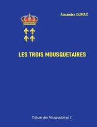 bokomslag Les trois mousquetaires