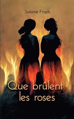 bokomslag Que brûlent les roses