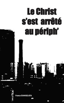 Christ s'est arrêté au périph' 1