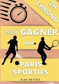 bokomslag 2H Chrono pour Gagner aux Paris Sportifs