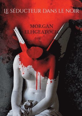 Morgan Elhgeatoch - séducteur dans le noir, Häftad