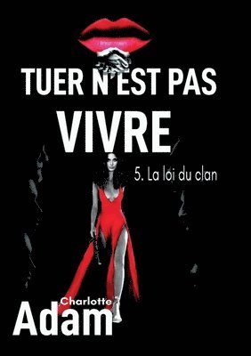 Tuer n'est pas vivre 5 1