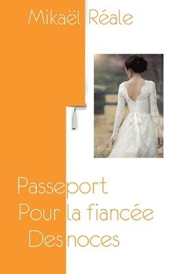 bokomslag Passeport pour la fiance des noces