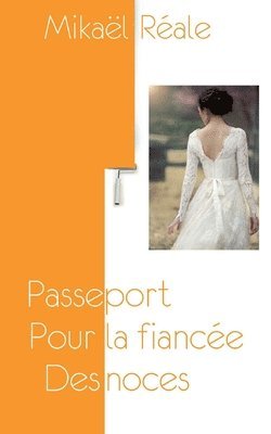 bokomslag Passeport pour la fiancée des noces
