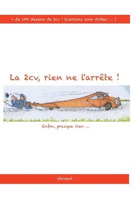 bokomslag 2cv, rien ne l'arrête !