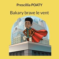 bokomslag Bakary brave le vent