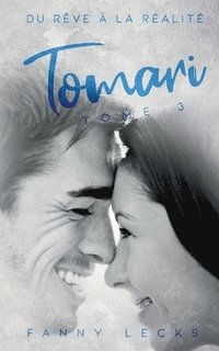 bokomslag Tomari tome 3: Du rêve à la réalité