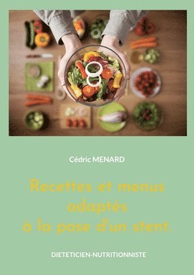 Recettes et menus adapts  la pose d'un stent. 1