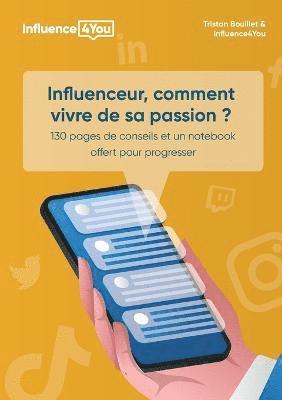 Influenceur, comment vivre de sa passion ?