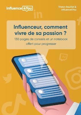 Influenceur, comment vivre de sa passion ? 1