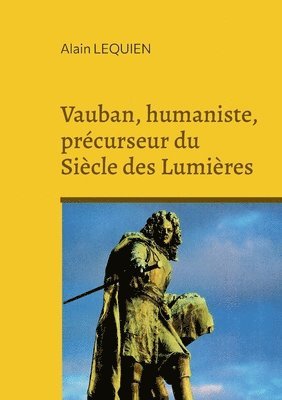 bokomslag Vauban, humaniste, prcurseur du Sicle des Lumires