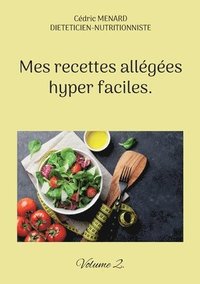 bokomslag Mes recettes allégées hyper faciles.