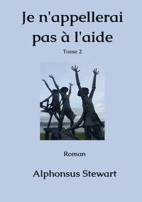 bokomslag Je n'appellerai pas à l'aide - Tome 2