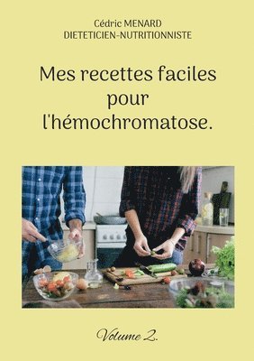 bokomslag Mes recettes faciles pour l'hmochromatose.