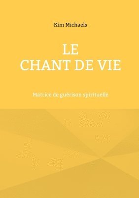 bokomslag Le Chant de Vie
