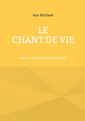 Le Chant de Vie 1