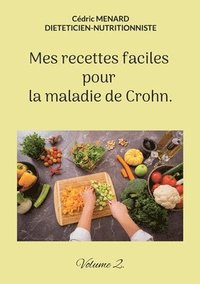 bokomslag Mes recettes faciles pour la maladie de Crohn.