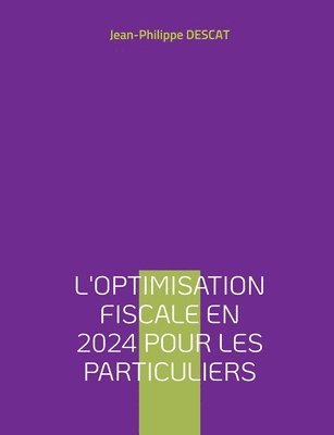 L'optimisation fiscale en 2024 pour les particuliers 1