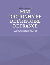 bokomslag Mini Dictionnaire de l'Histoire de France