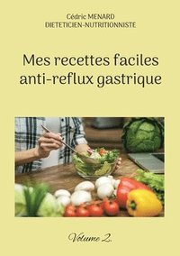 bokomslag Mes recettes faciles anti-reflux gastrique